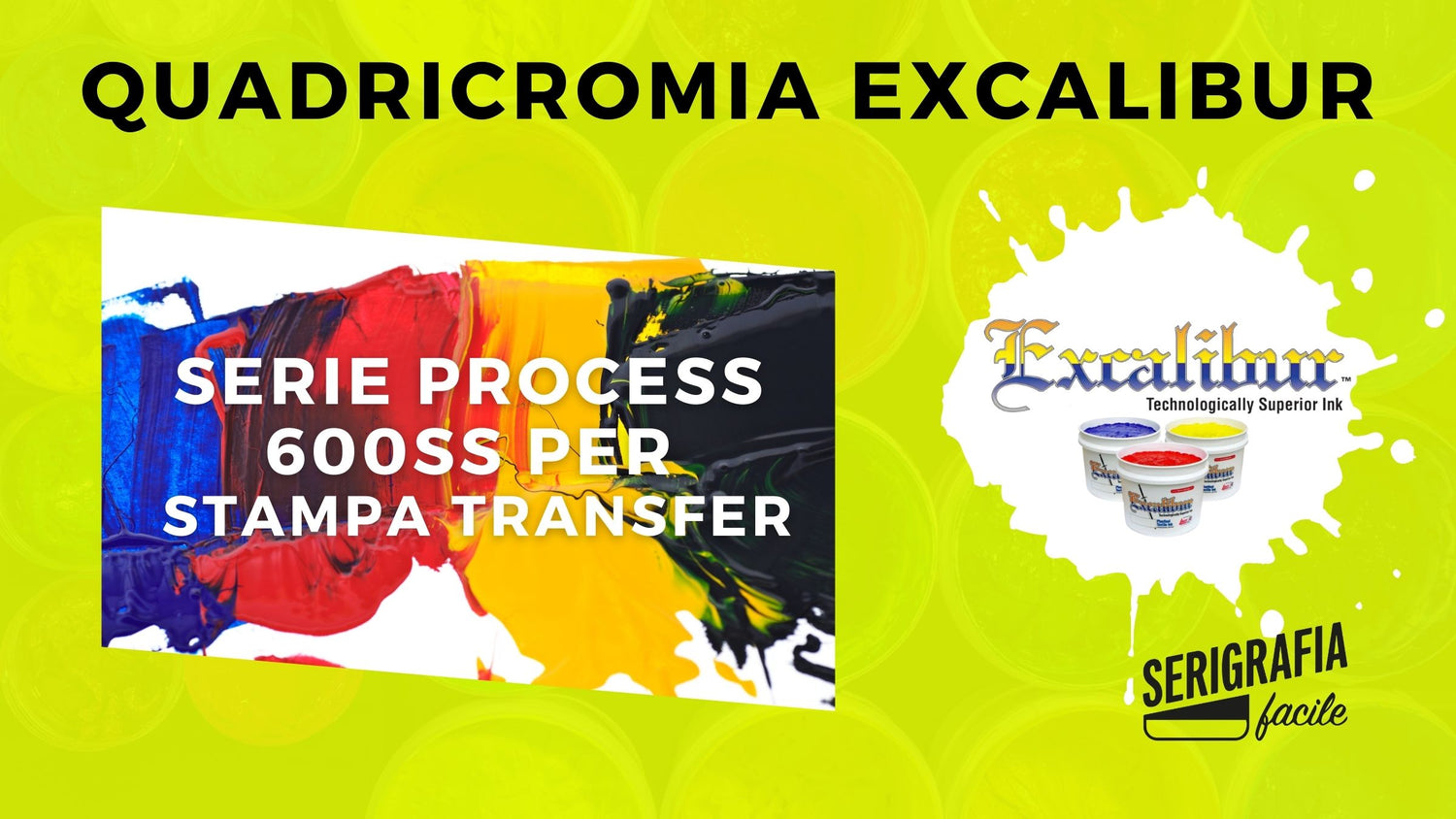 LE TINTE EXCALIBUR - SERIE PROCESS 600SS CMYK